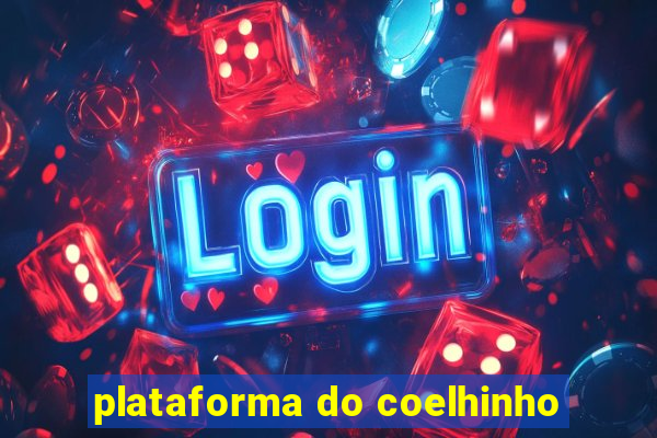 plataforma do coelhinho